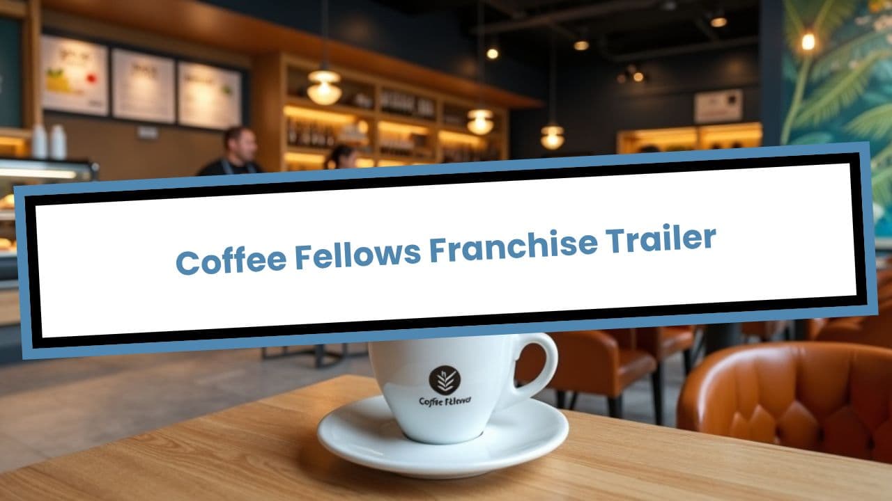 Coffee Fellows Franchise Trailer