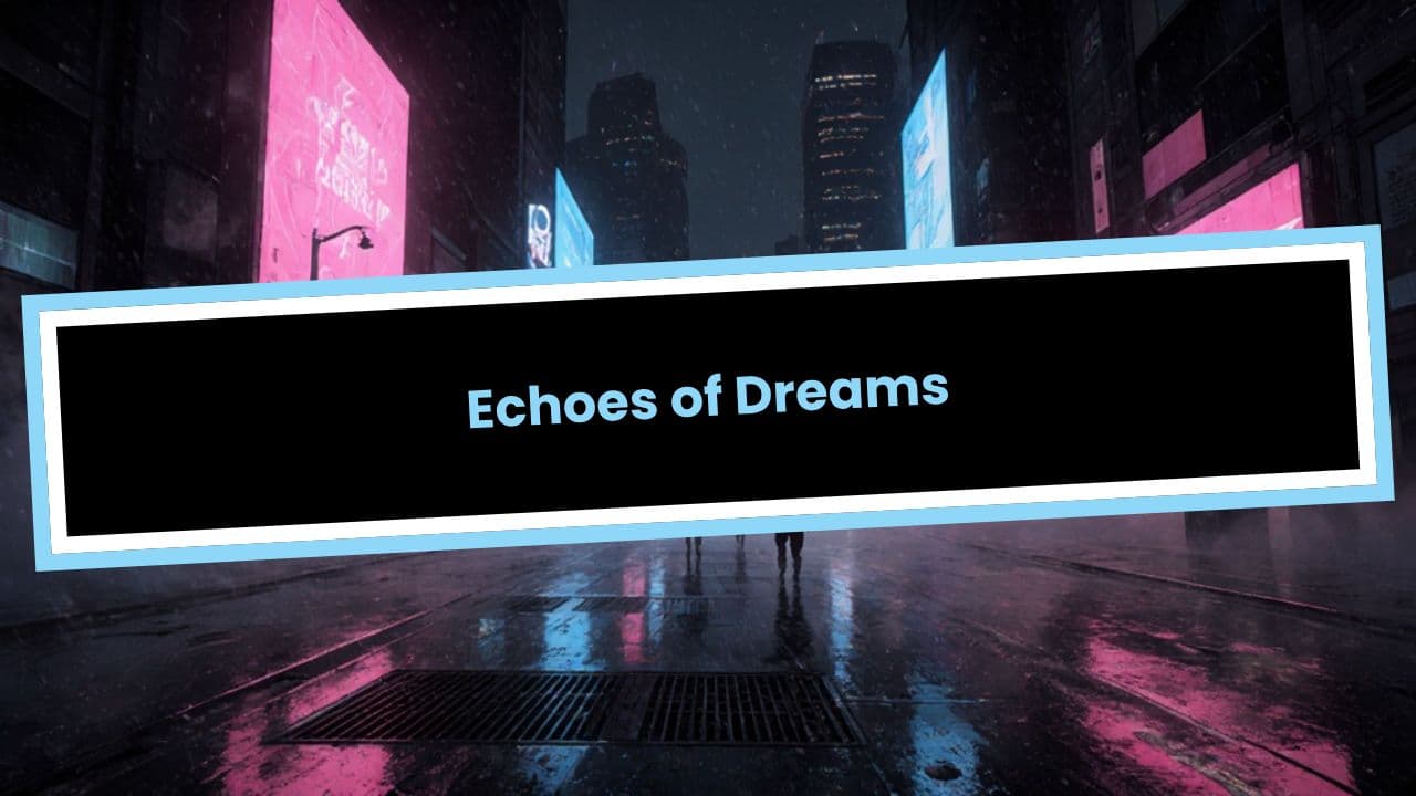 Echoes of Dreams