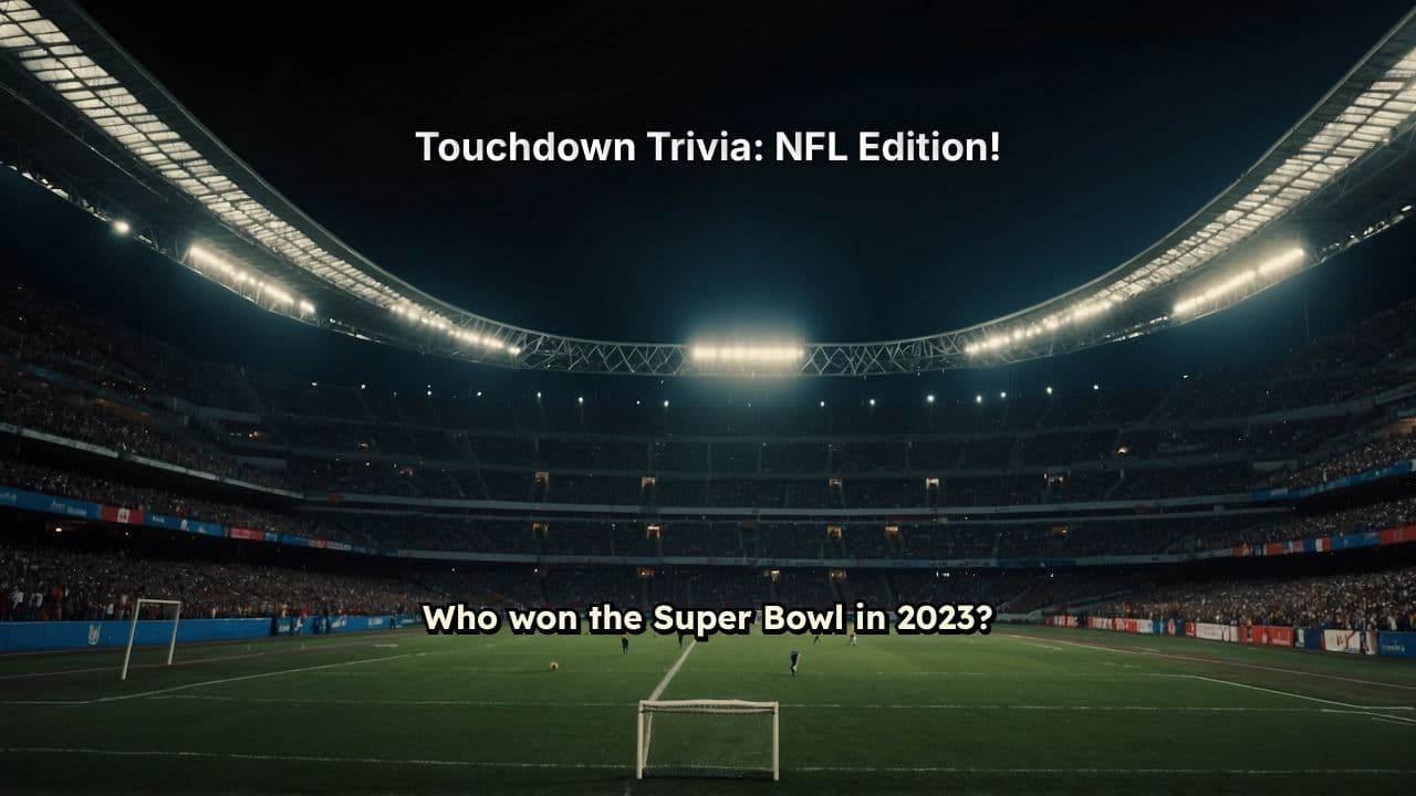 Touchdown Trivia: NFL Edition!
