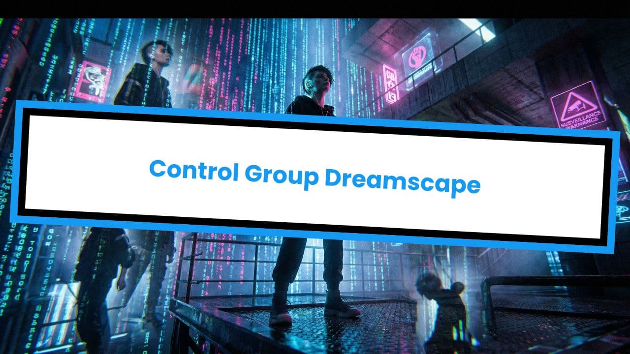 Control Group Dreamscape