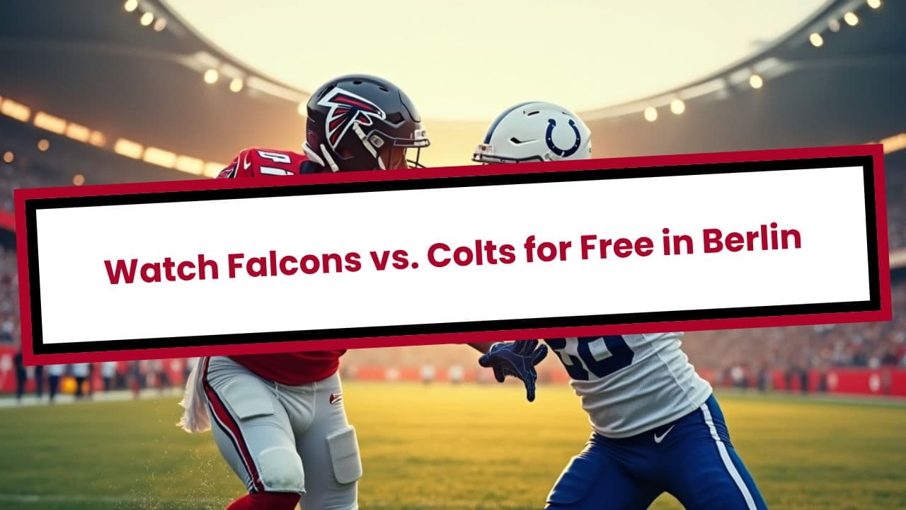 Watch Falcons vs. Colts for Free in Berlin