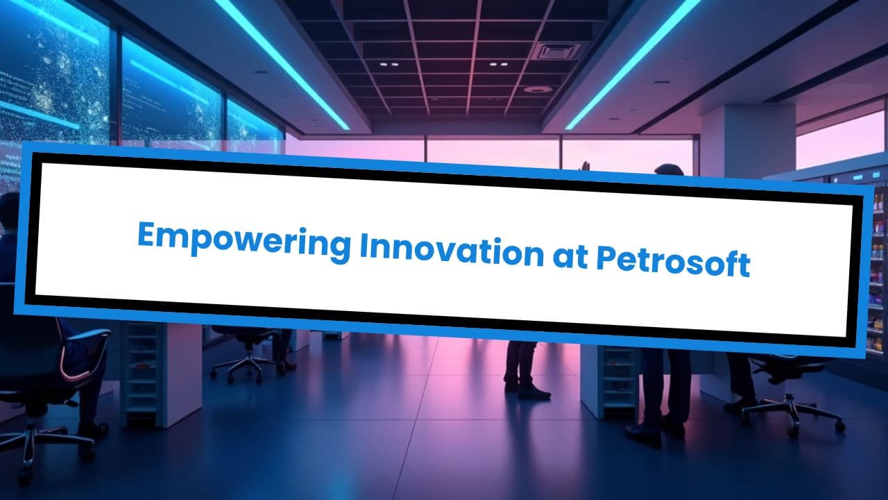 DEFAULT - Empowering Innovation at Petrosoft (duplicated)