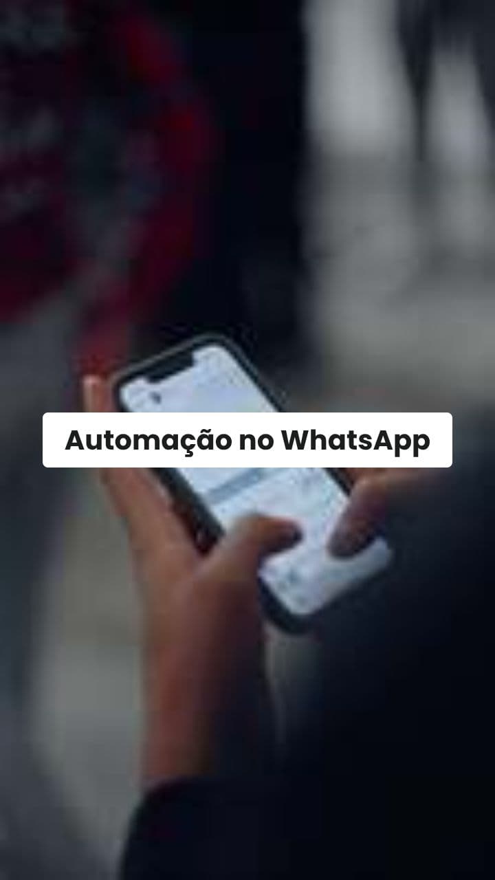 Automação no WhatsApp para Vender Mais