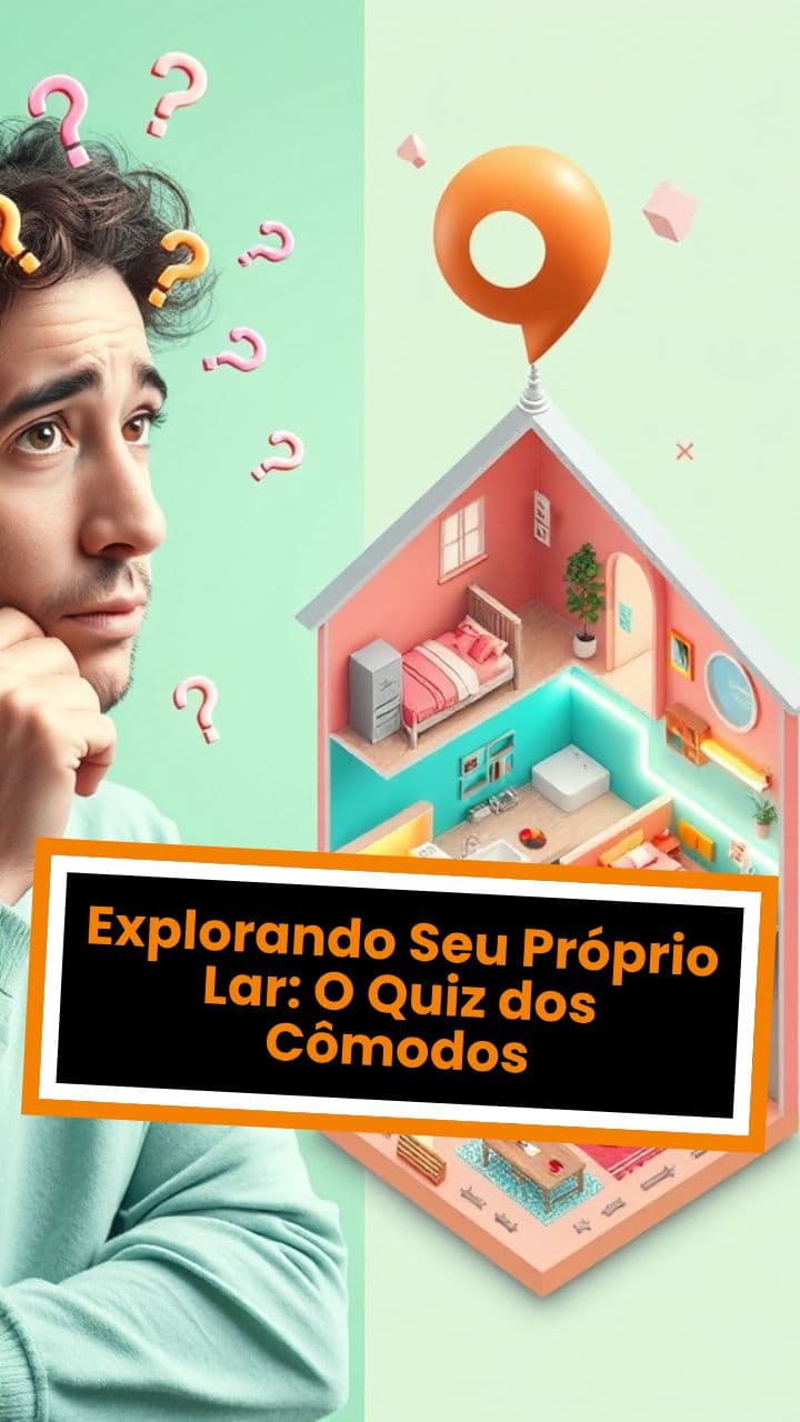 Explorando Seu Próprio Lar: O Quiz dos Cômodos