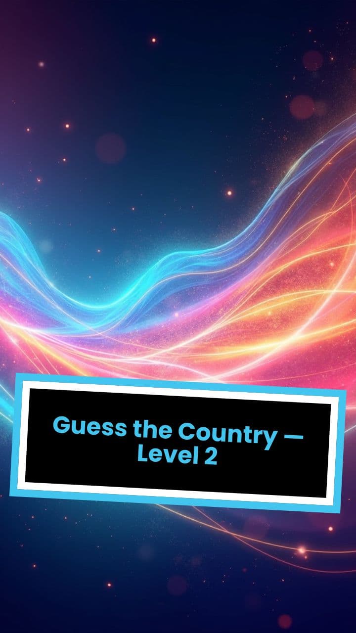 Guess the Country — Level 2