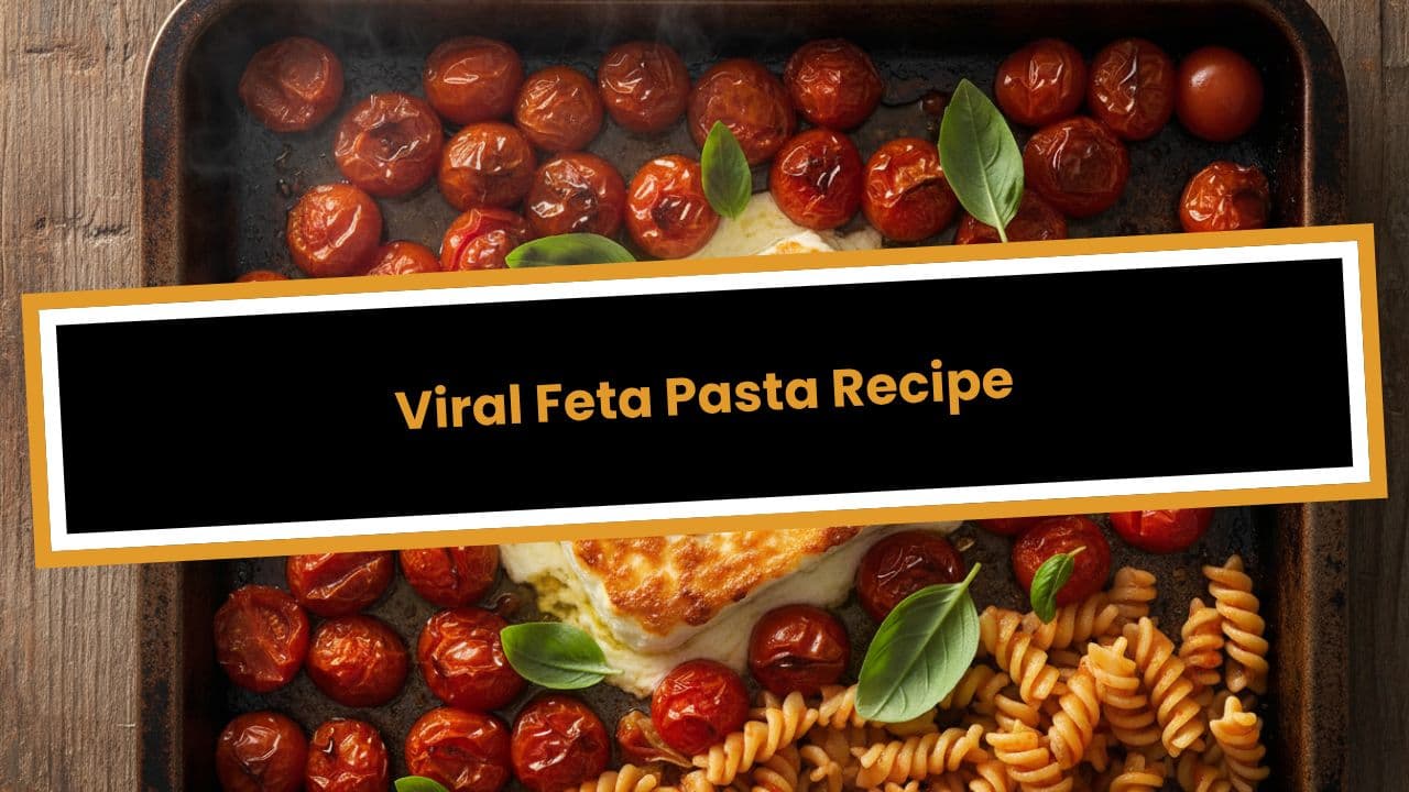 Viral Feta Pasta Recipe