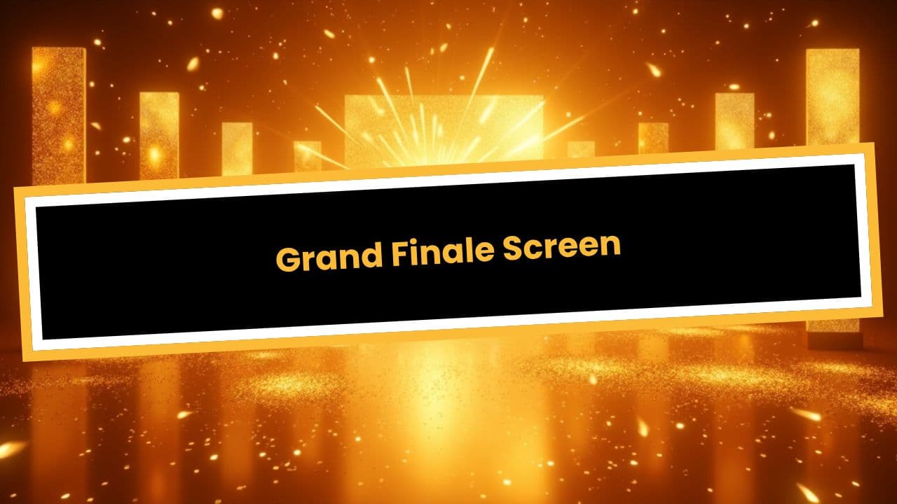 Grand Finale Screen