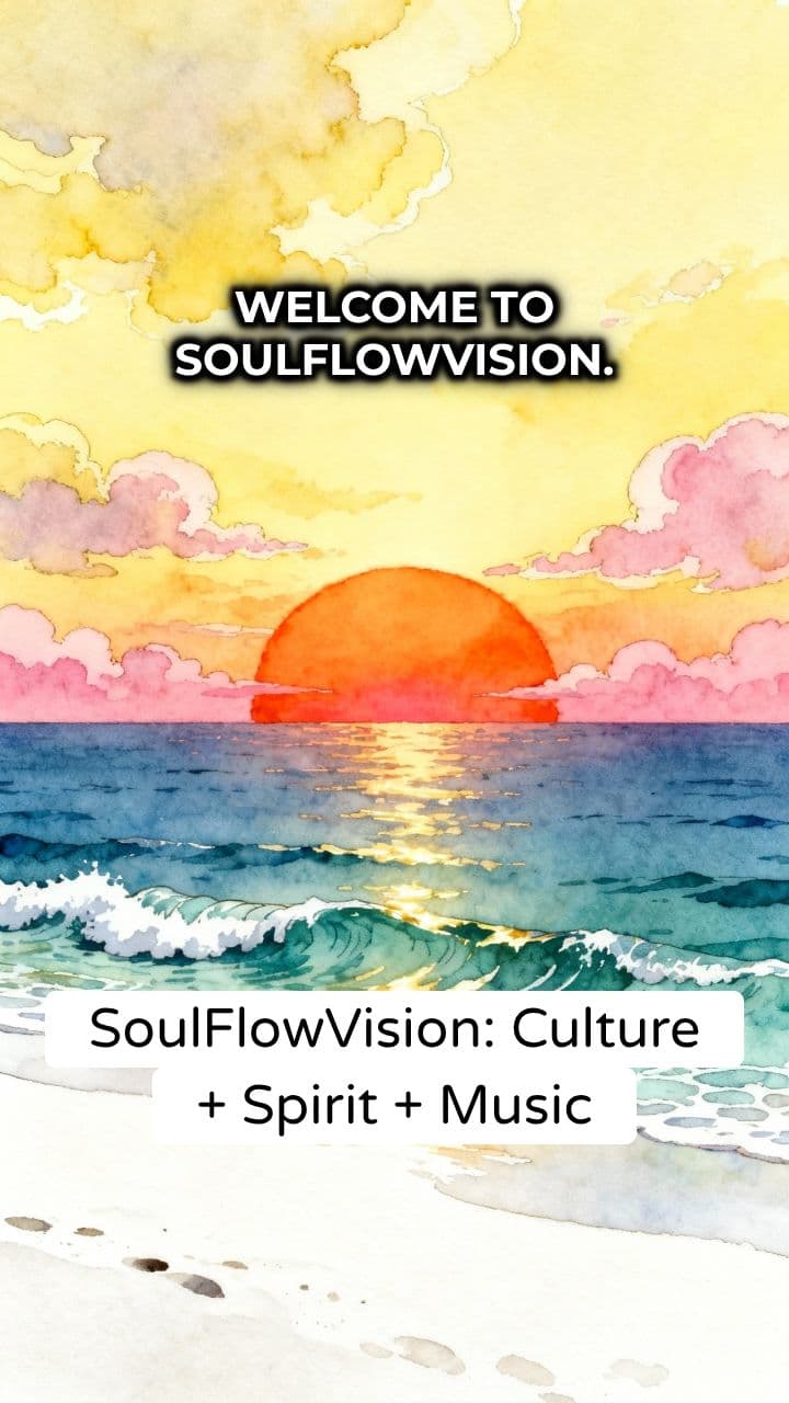 SoulFlowVision: Culture, Spirit, Music