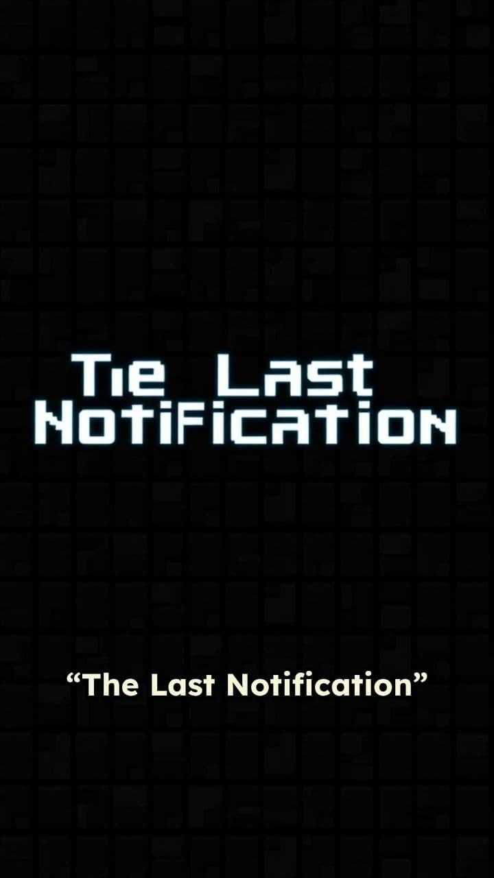 The Last Notification