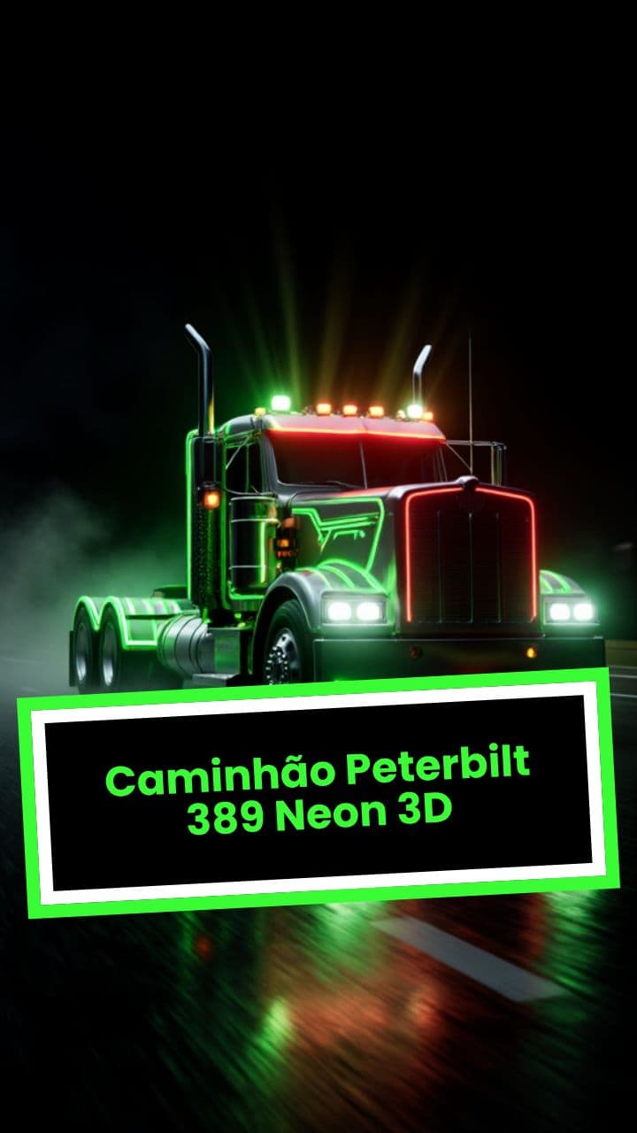 Caminhão Peterbilt 389 Neon 3D