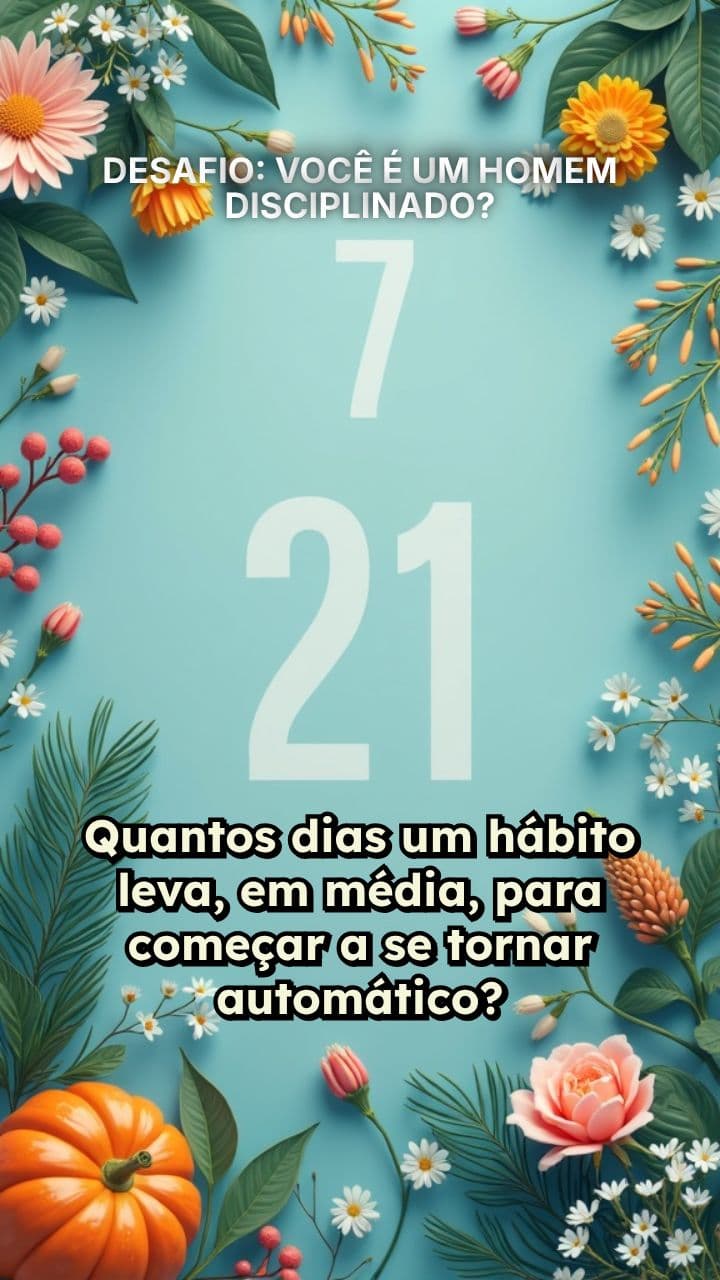 DESAFIO: VOCÊ É UM HOMEM DISCIPLINADO?