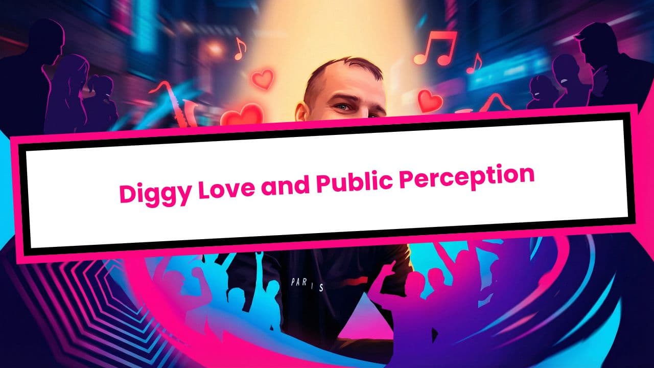 Diggy Love and Public Perception