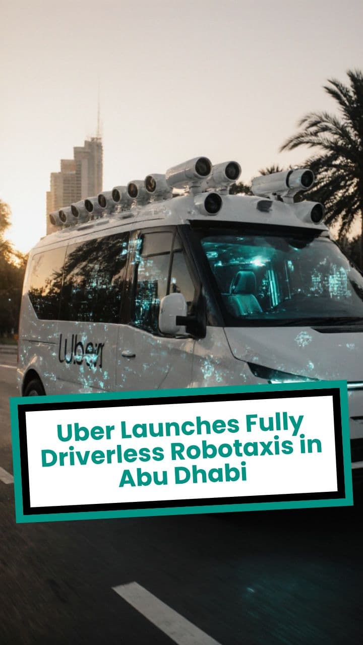 Uber Launches Fully Driverless Robotaxis in Abu Dhabi