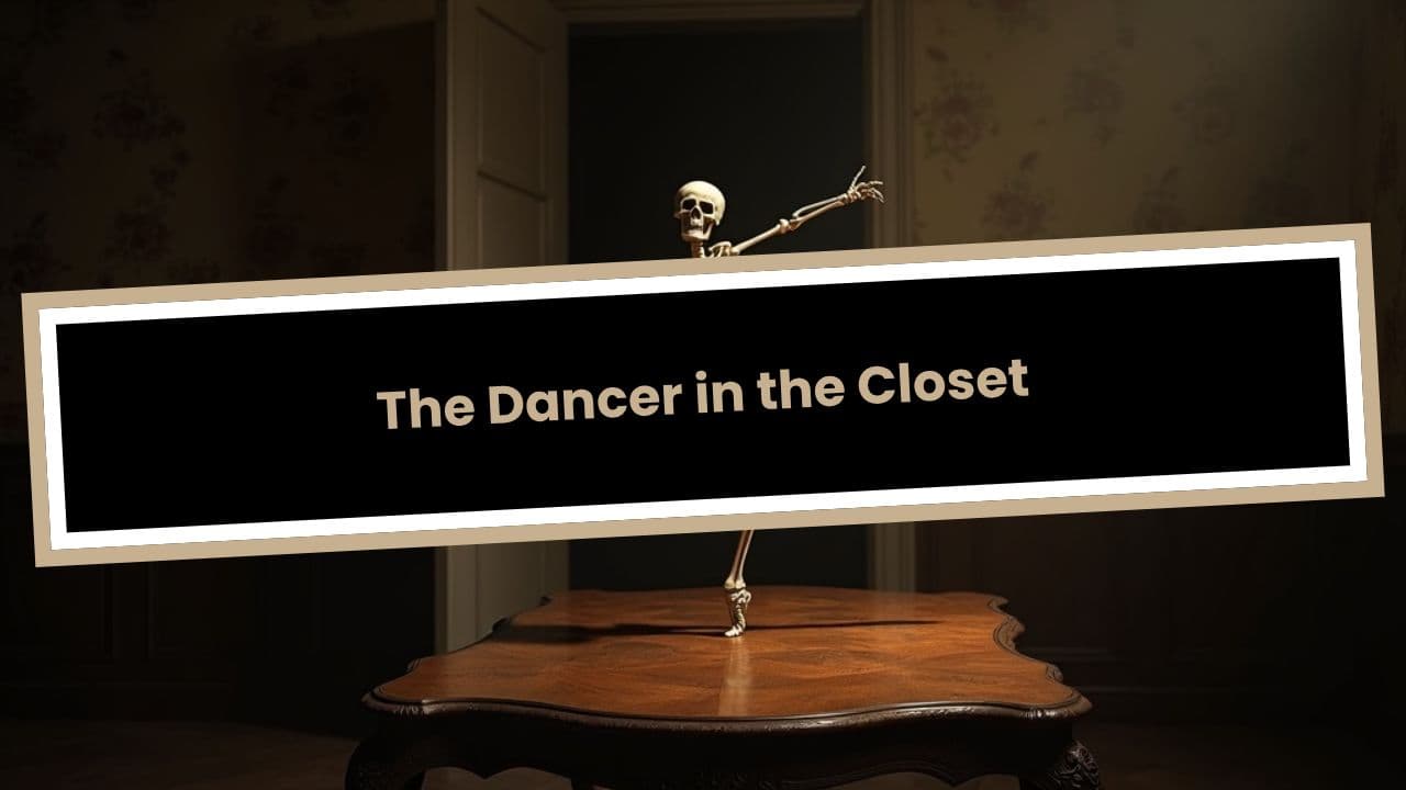 The Dancer in the Closet