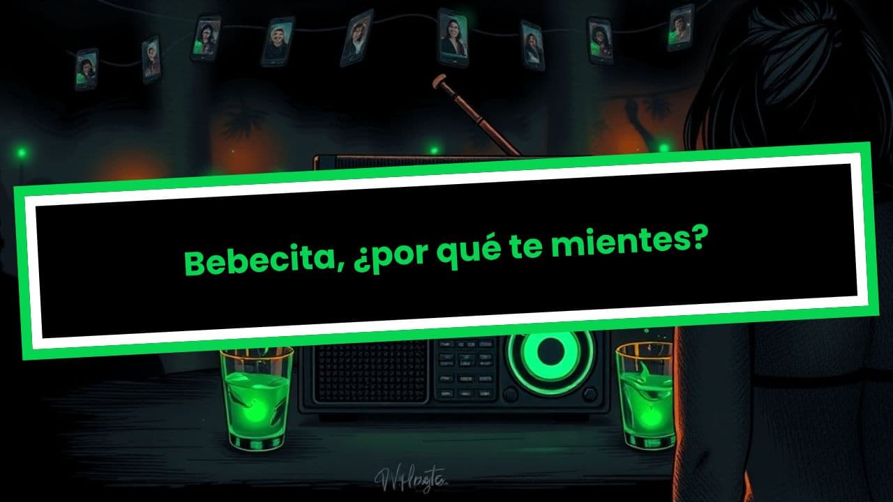 Bebecita, ¿por qué te mientes?