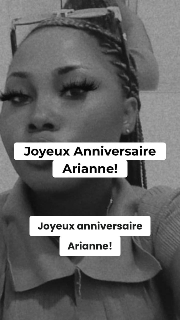 Joyeux Anniversaire Arianne