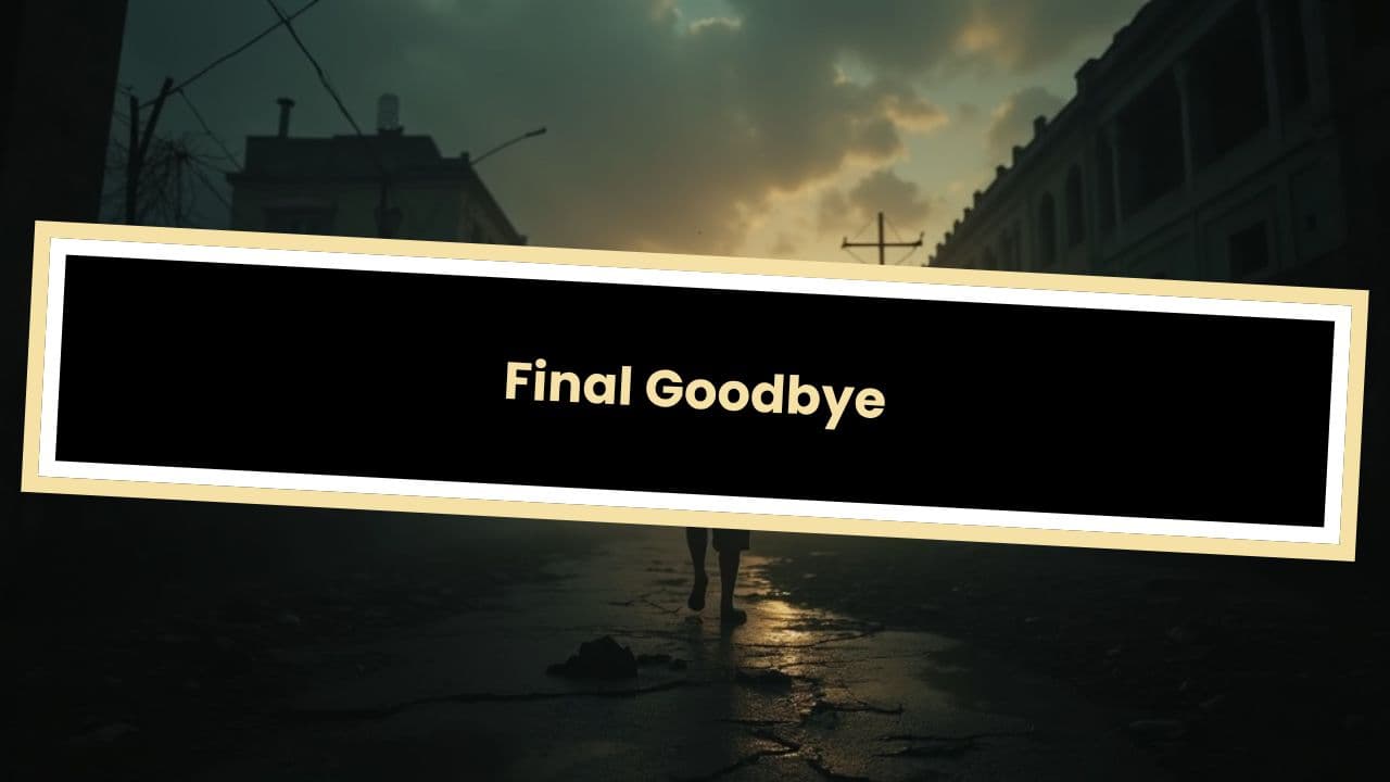 Final Goodbye