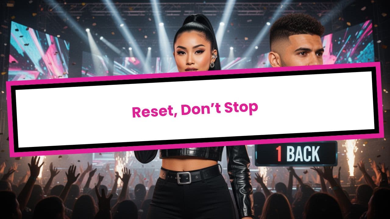 Reset, Don’t Stop