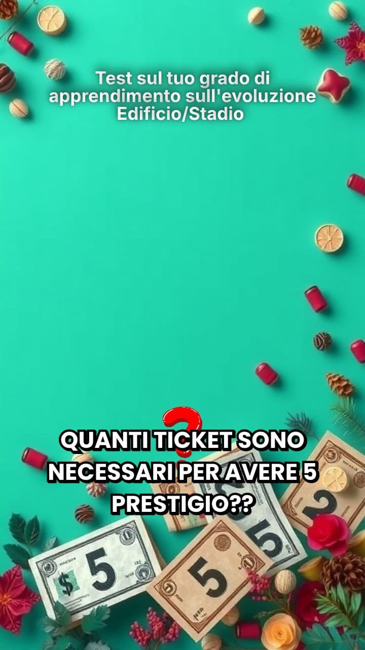 Test sul tuo grado di apprendimento sull'evoluzione Edificio/Stadio  (duplicated)
