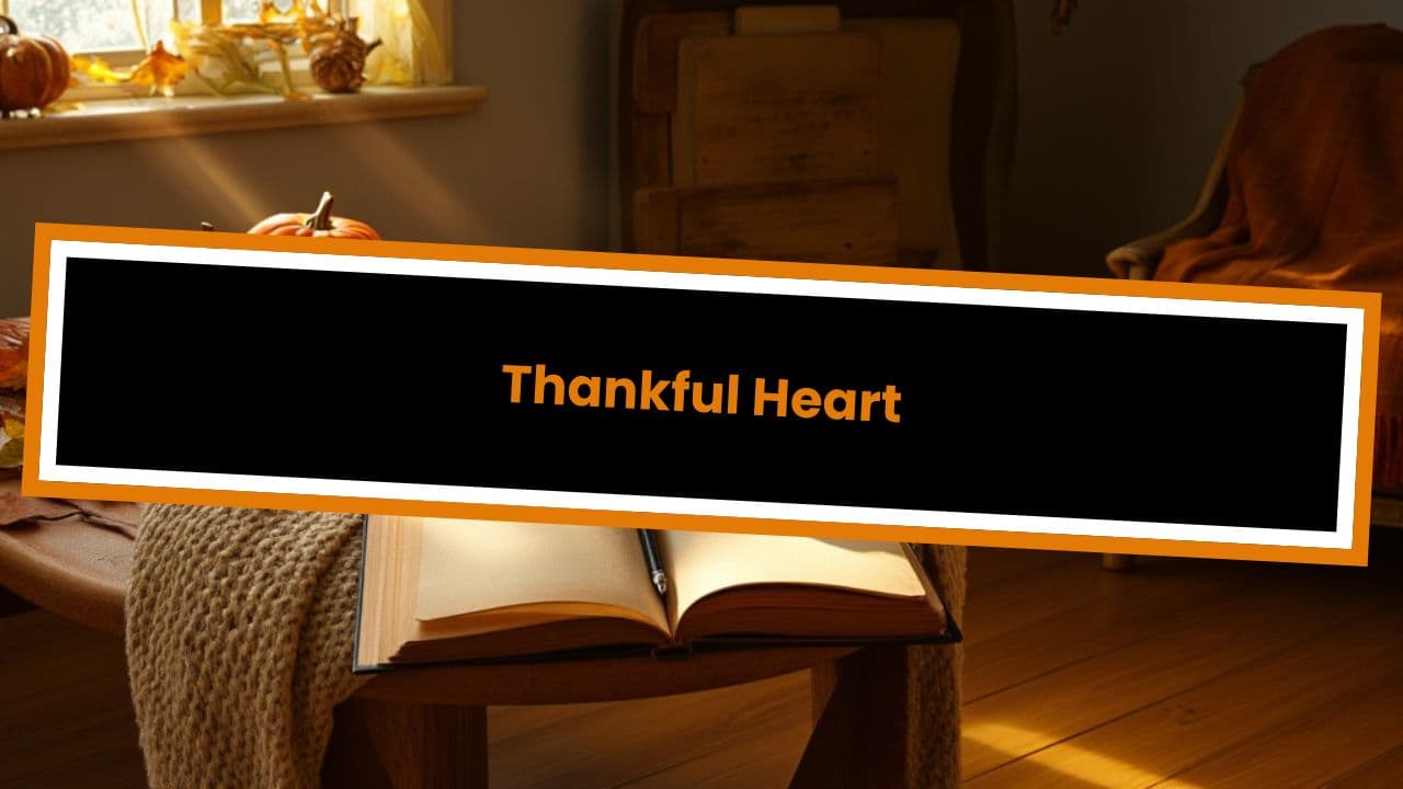 Thankful Heart