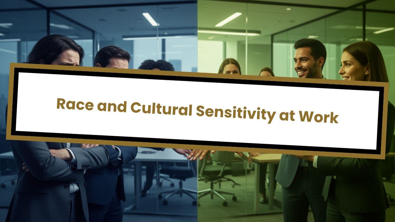 Race and Cultural Sensitivity at Work