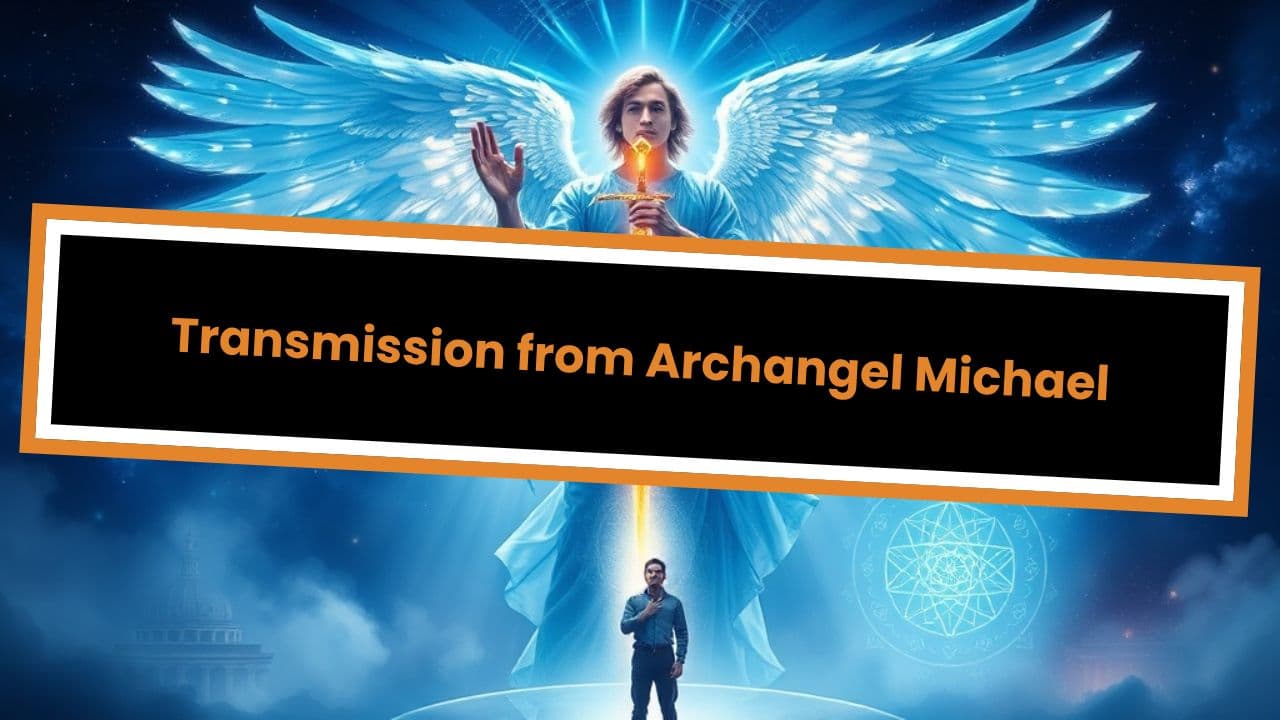 Transmission from Archangel Michael (duplicated)