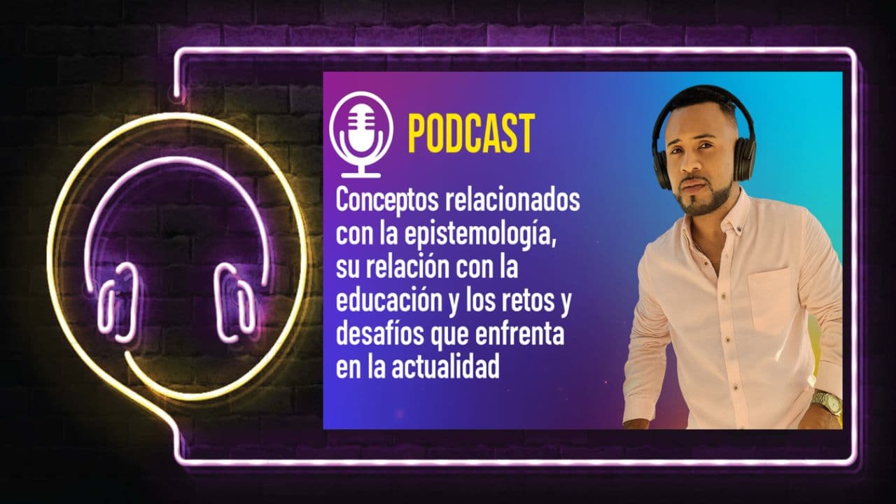 Epistemología y Educación en Tiempos de Incertidumbre