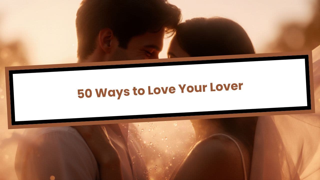 50 Ways to Love Your Lover