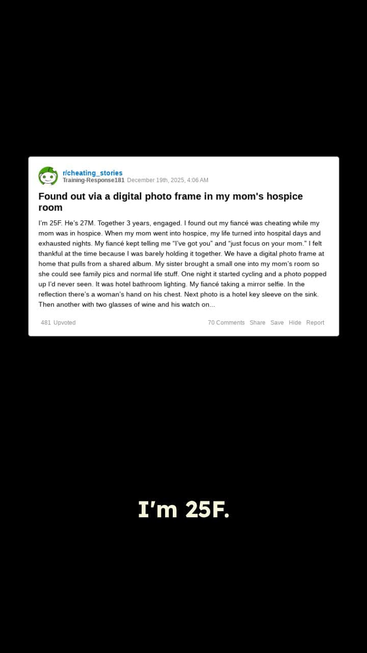 Found Fiancé Cheating During Mom’s Hospice