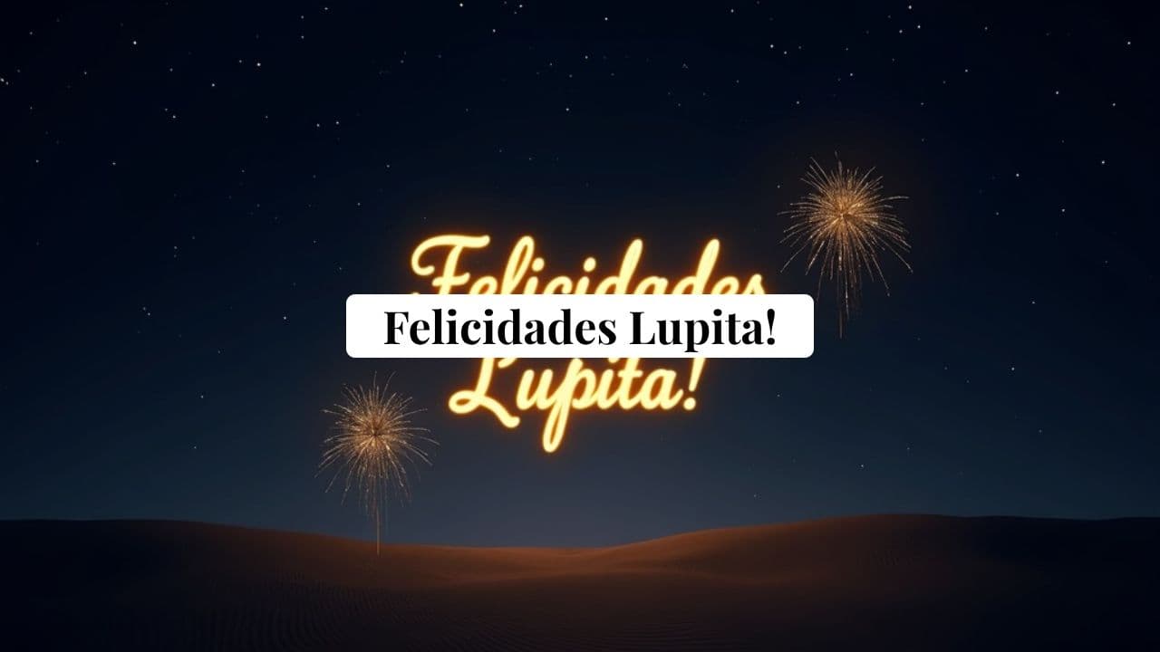 Felicidades Lupita - Fuegos Artificiales