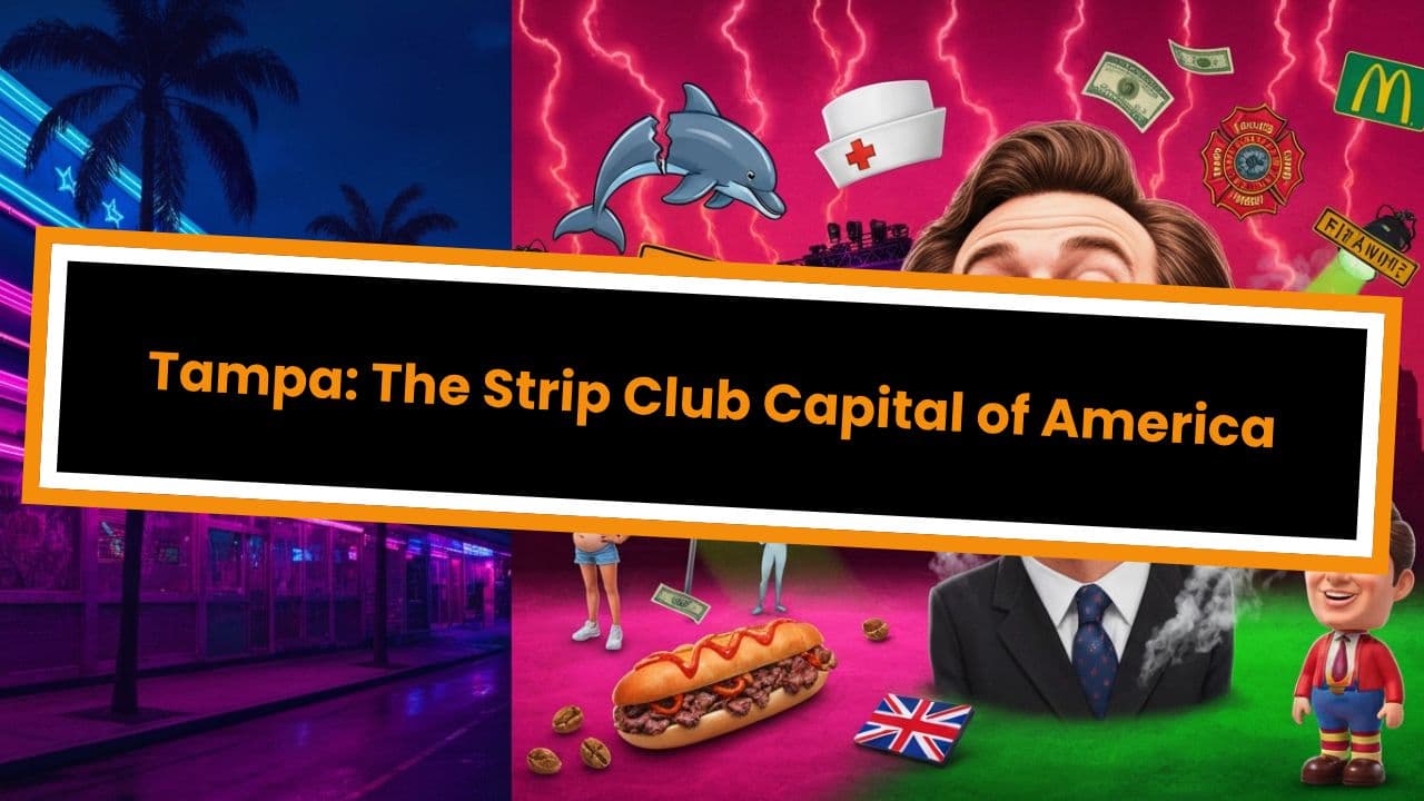 Tampa: The Strip Club Capital of America