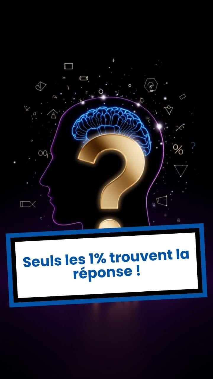 Seuls les 1% trouvent la réponse !