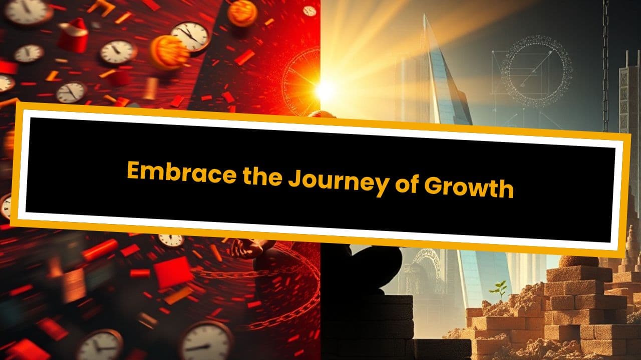 Embrace the Journey of Growth