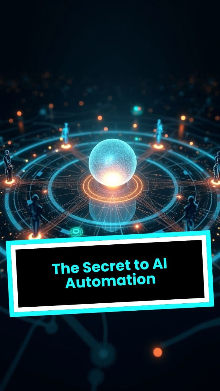 The Secret to AI Automation