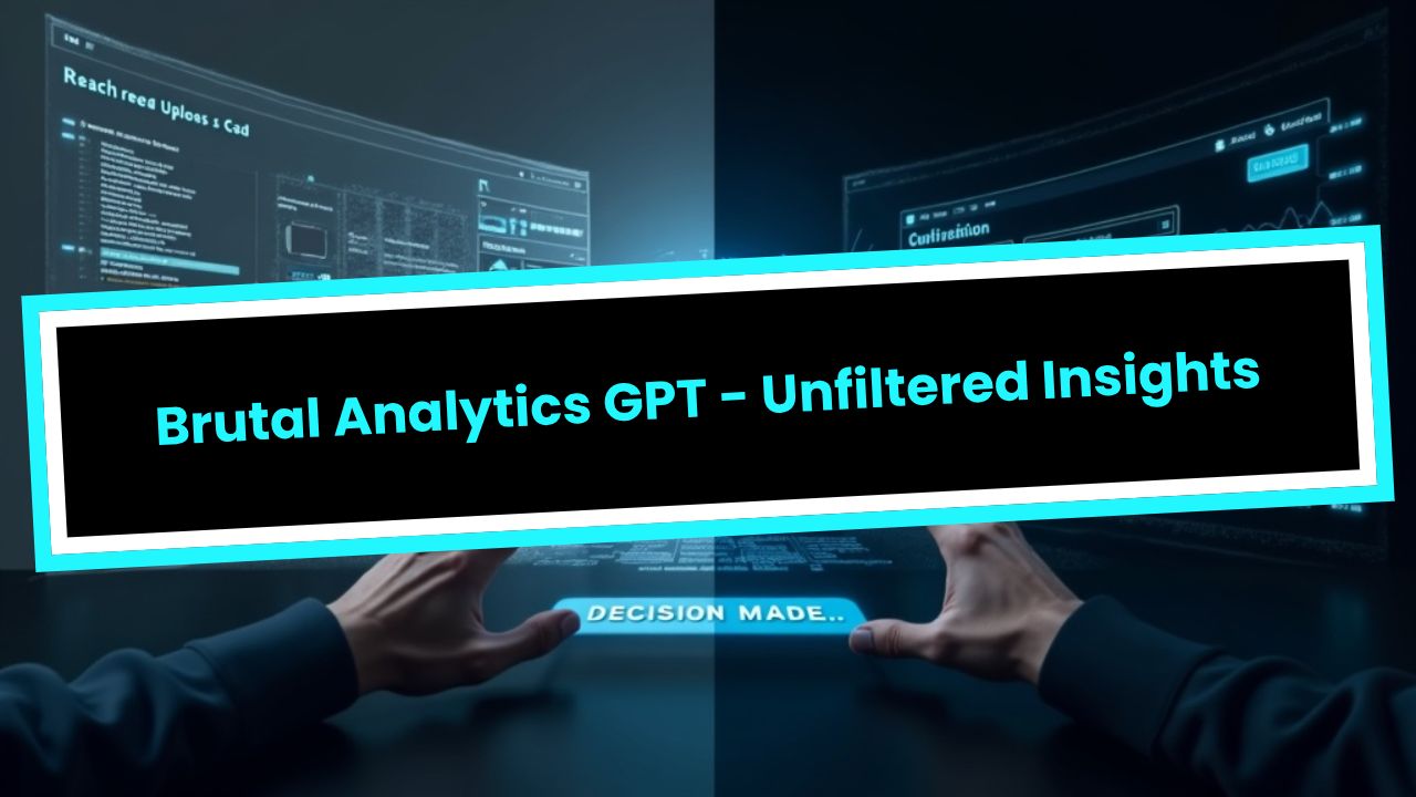 Brutal Analytics GPT - Unfiltered Insights