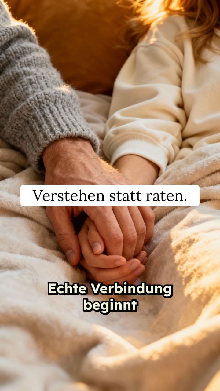 Verstehen statt Raten: Intimität neu entdecken