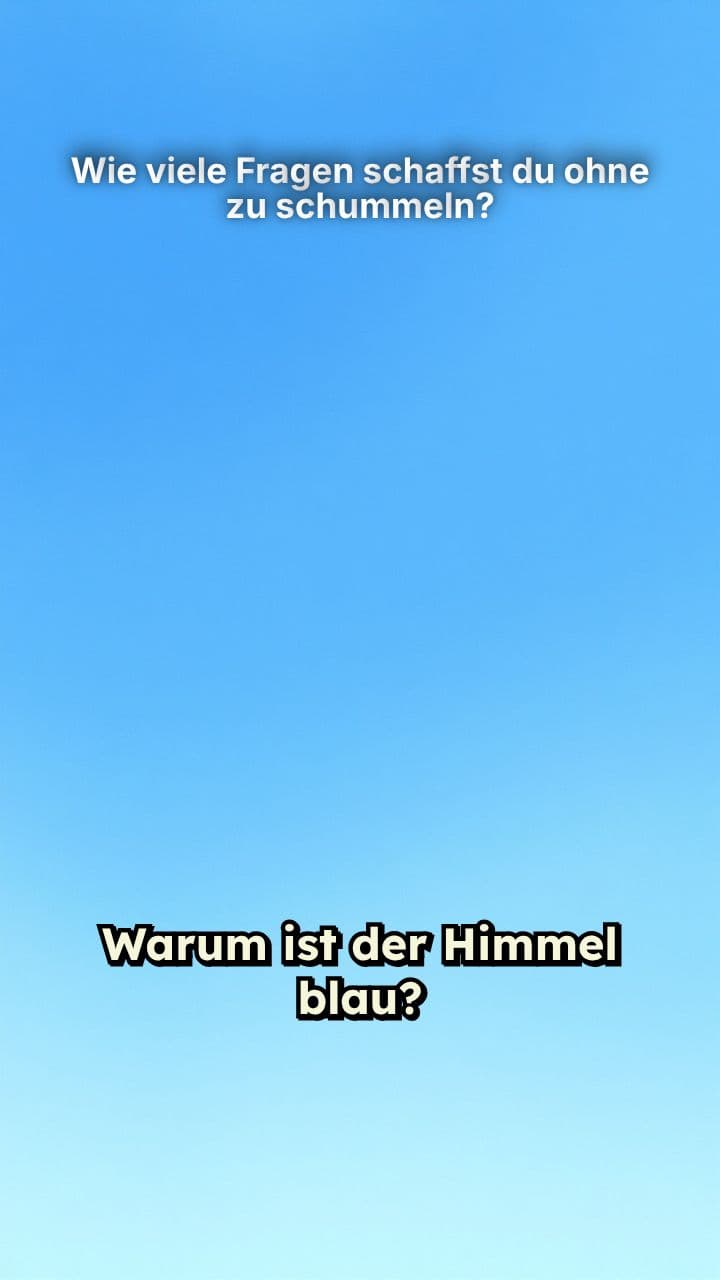 Wie viele Fragen schaffst du ohne zu schummeln?