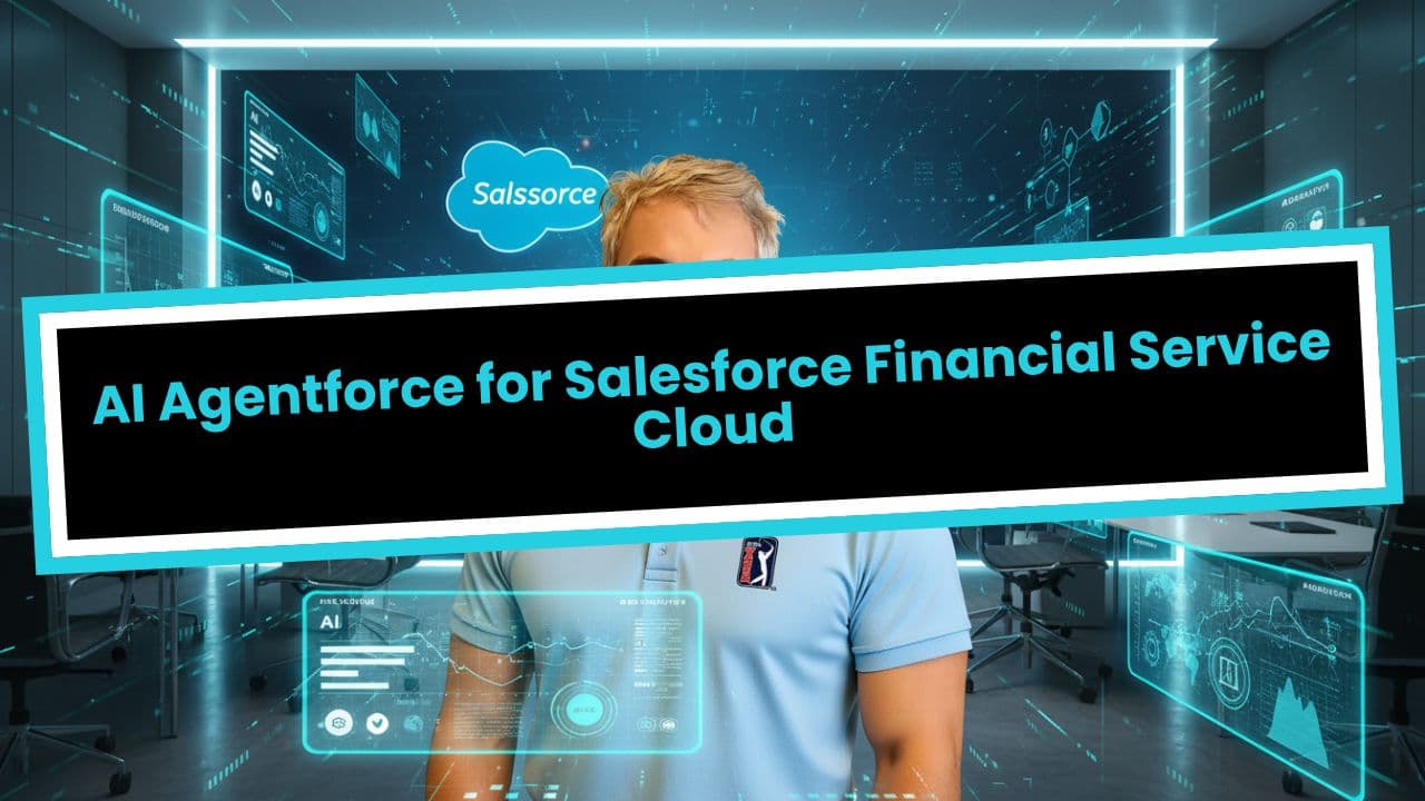 AI Agentforce for Salesforce Financial Service Cloud