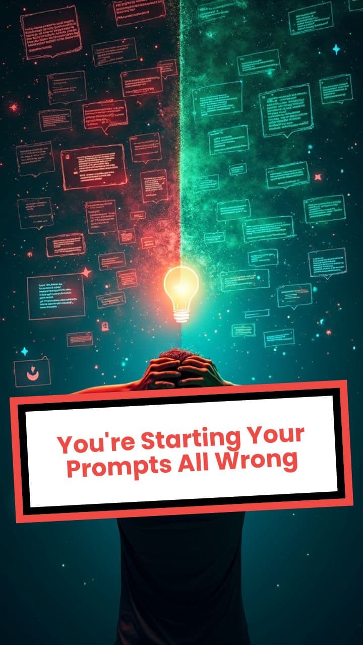 You're Starting Your Prompts All Wrong