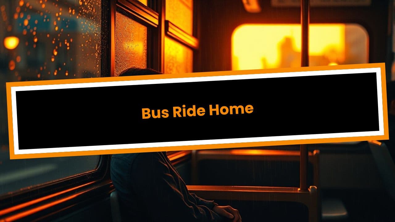Bus Ride Home