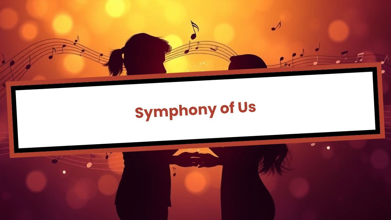 Symphony of Us
