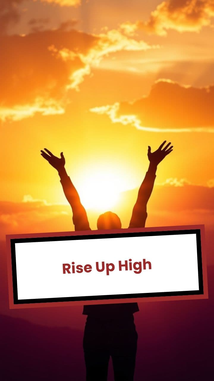 Rise Up High