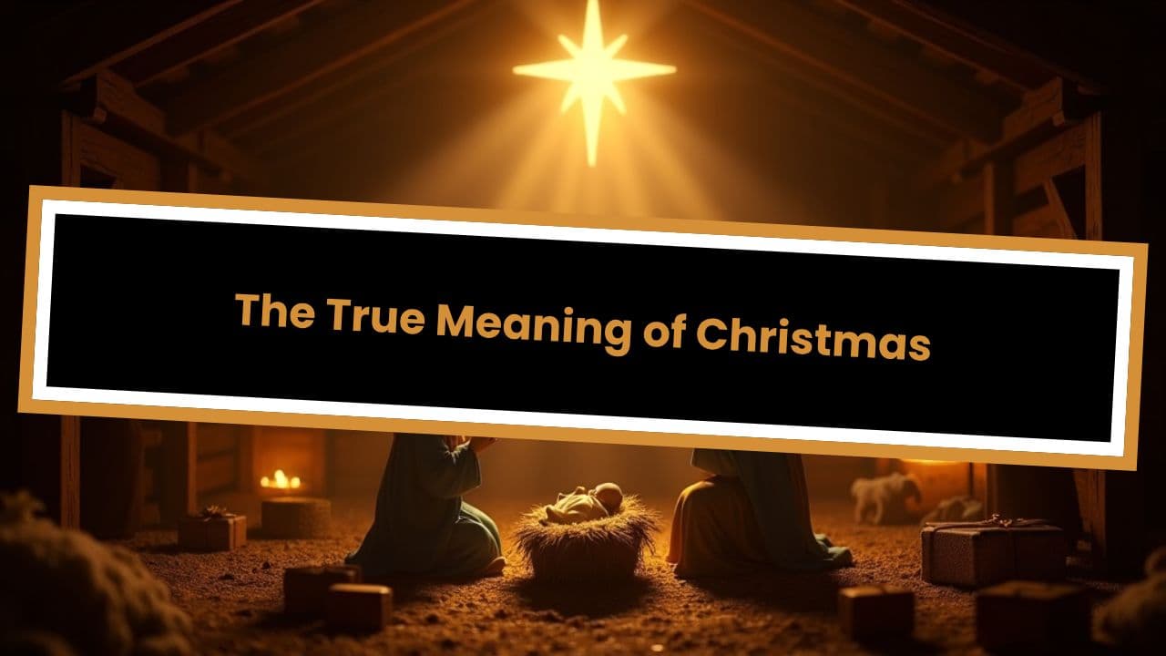 The True Meaning of Christmas