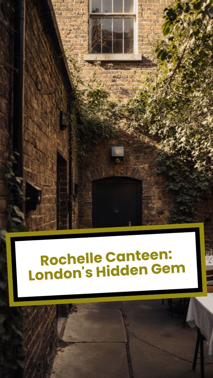 Rochelle Canteen: London's Hidden Gem