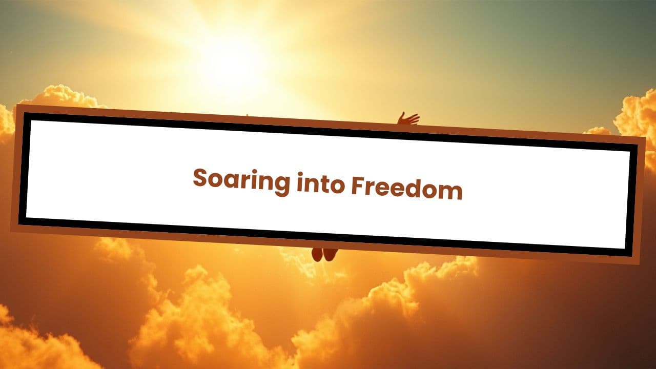 Soaring into Freedom