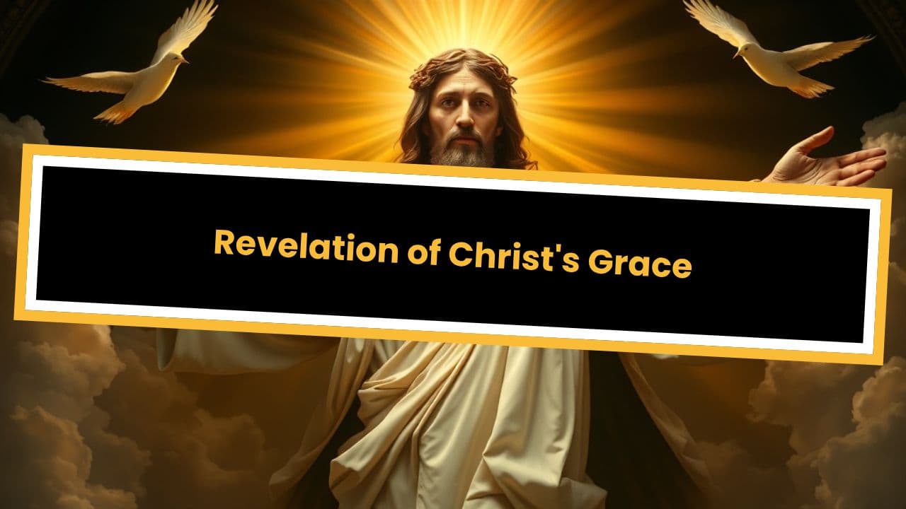 Revelation of Christ's Grace