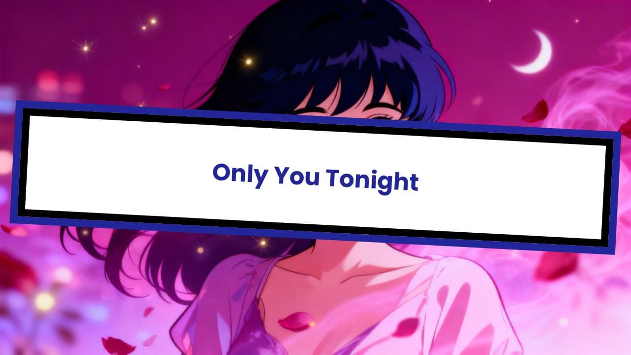 Only You Tonight
