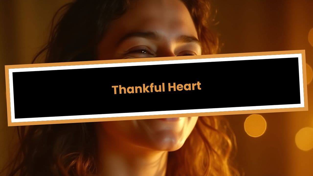 Thankful Heart