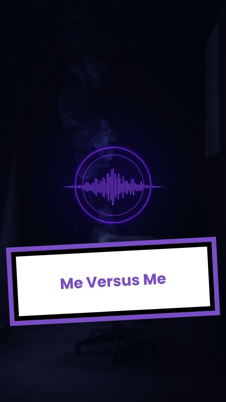 Me Versus Me