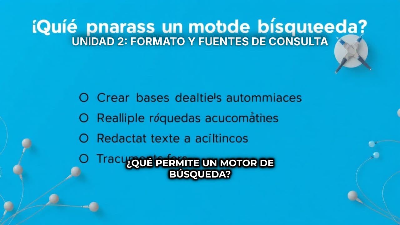 UNIDAD 2: FORMATO Y FUENTES DE CONSULTA
